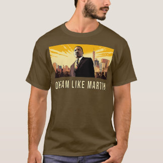 Camiseta Dream Like Martin