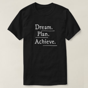 Camiseta Dream Plan Achieve - Motivational T Shirt Design