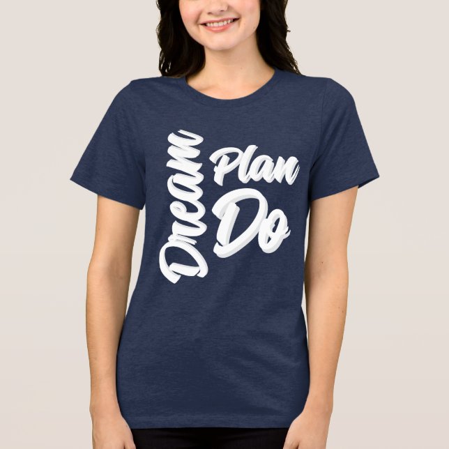 Camiseta Dream Plan Do (Frente)