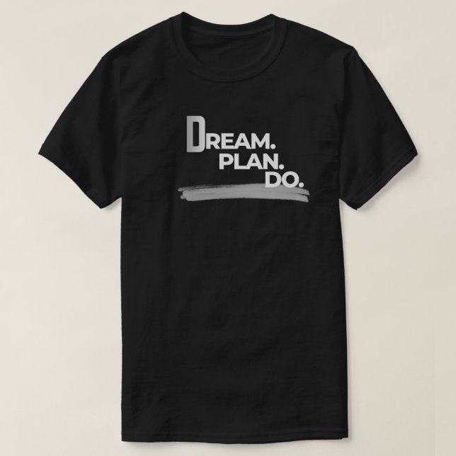 Camiseta Dream Plan Do Minimal Productivity (Frente do Design)