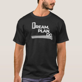 Camiseta Dream Plan Do Minimal Productivity