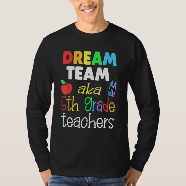 Camiseta Dream team 5th Grade Quote  Teachers Back to Schoo (Frente)