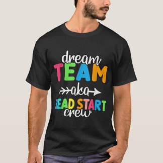 Camiseta Dream Team aka Head Start Crew Teacher Preschool 