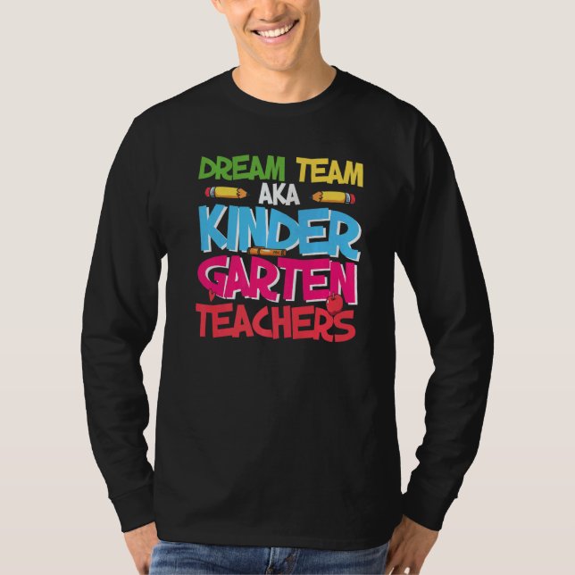 Camiseta Dream Team Aka Kindergarten Professora Cute Kinder (Frente)