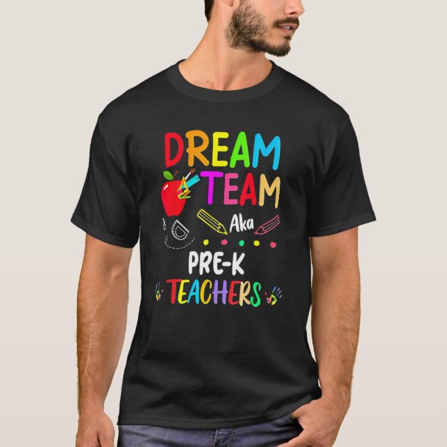 Camiseta Dream Team Aka Pre K Teachers   Back To School Stu (Frente)