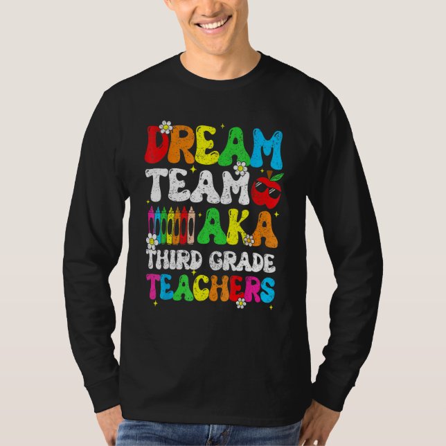 Camiseta Dream Team Aka Third 3rd Grade Team Teachers Back  (Frente)