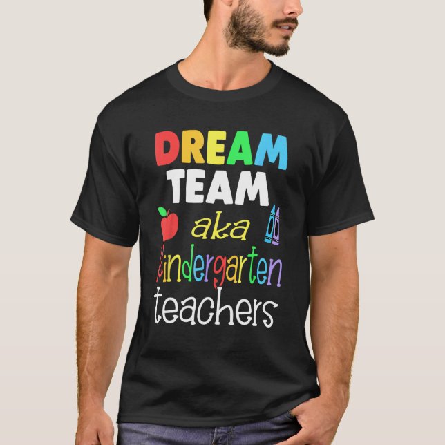 Camiseta Dream team Kindergarten Quote  Teachers Back to Sc (Frente)