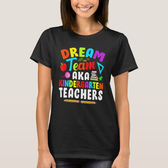 Camiseta Dream Team Kindergarten Teachers Back To School 20 (Frente)