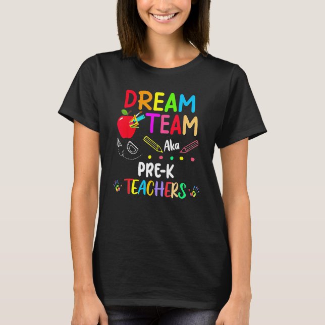 Camiseta Dream Team Pre K  Teachers Back To School (Frente)