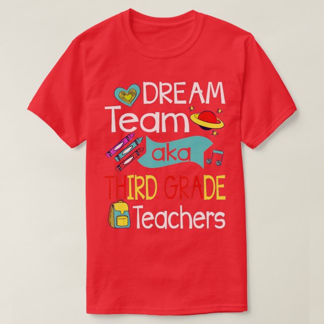 Camiseta Dream Team Third Grade Funny Teacher Student Back  (Frente do Design)
