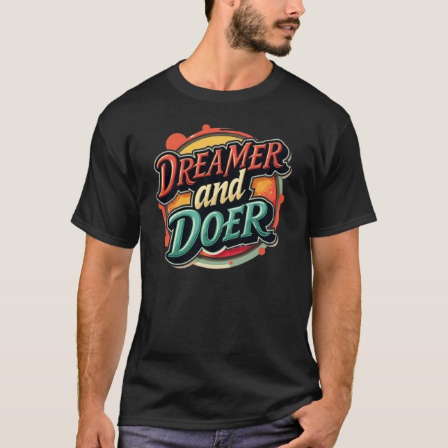 Camiseta Dreamer and Doer - Faça acontecer (Frente)