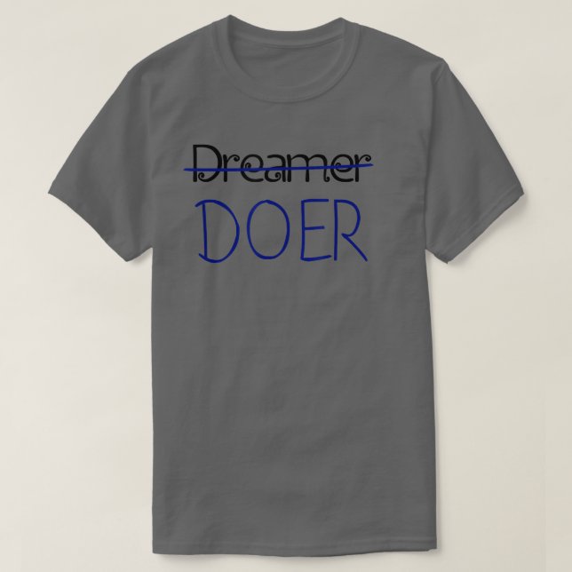Camiseta Dreamer, no DOER - Motivation Tee Shirt  (Frente do Design)