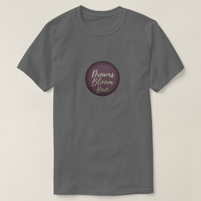 Camiseta Dreams Bloom Aqui (Frente do Design)