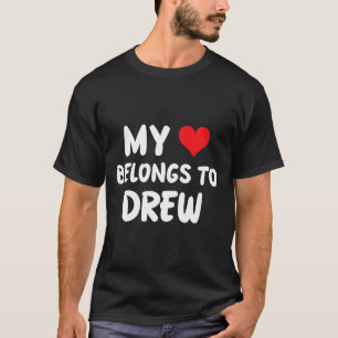 Camiseta Drew - Meu Coração Pertence A Drew - Amor