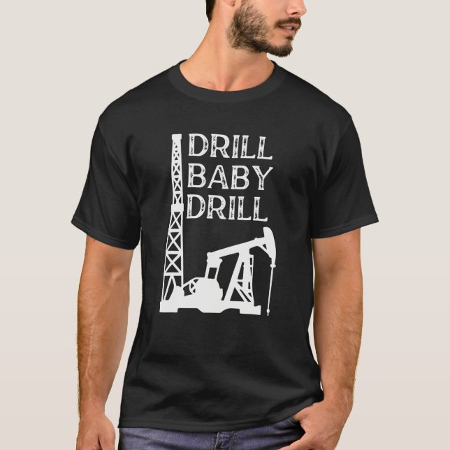 Camiseta Drill Baby Drill Oil (Frente)