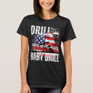 Camiseta Drill Baby Drill Oilfield American Flag Drilli