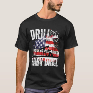 CAMISETA DRILL BABY DRILL OILFIELD AMERICAN FLAG OIL DRILLI