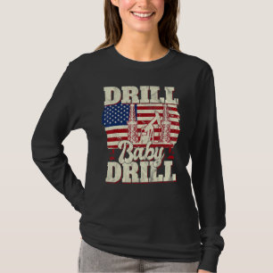 Camiseta Drill Baby Drill Patriotic American Flag Oilfield