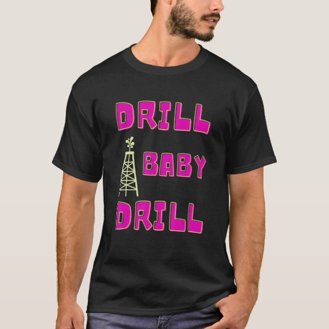 Camiseta Drill Baby Drill Support Parando-Nos Dep De Petról (Frente)