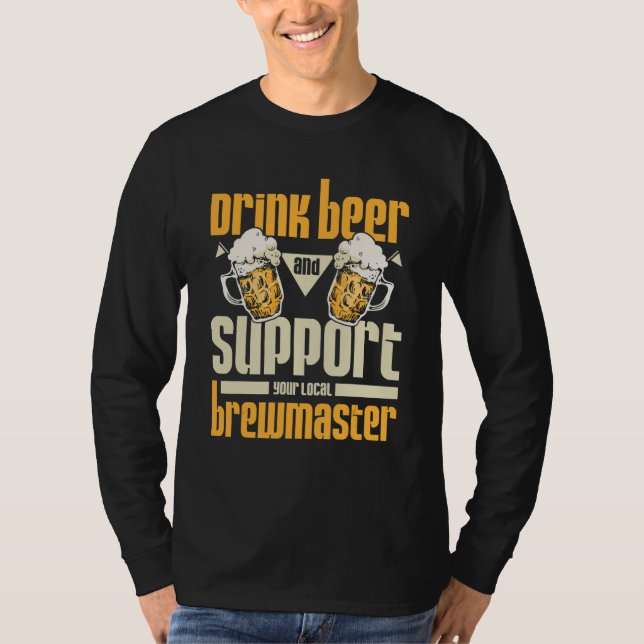Camiseta Drink beer and support your local brewmaster (Frente)