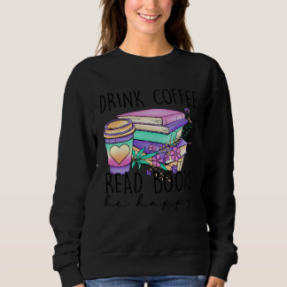 Camiseta Drink Coffee Read Books Be Happy Library Reading