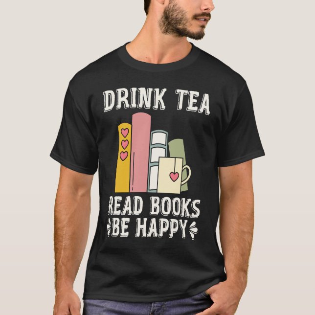 Camiseta Drink Tea Read Books Be Happy  15 (Frente)