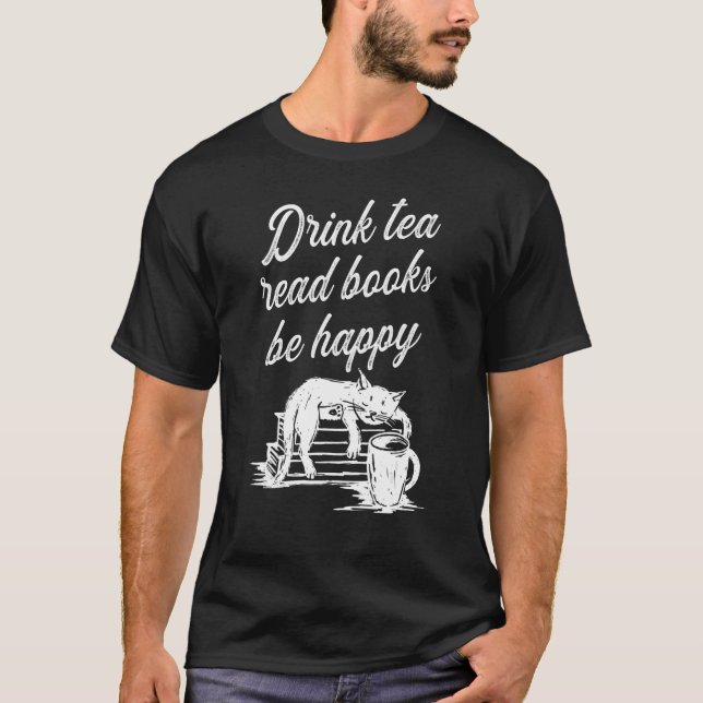 Camiseta Drink Tea Read Books Be Happy 2 (Frente)