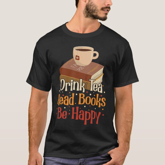 Camiseta Drink Tea Read Books Be Happy  4 (Frente)