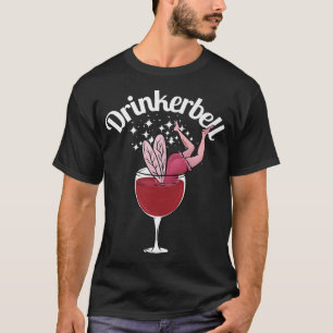 Camiseta Drinkerbell Engraçado Bebendo De Vinho Engraçado E
