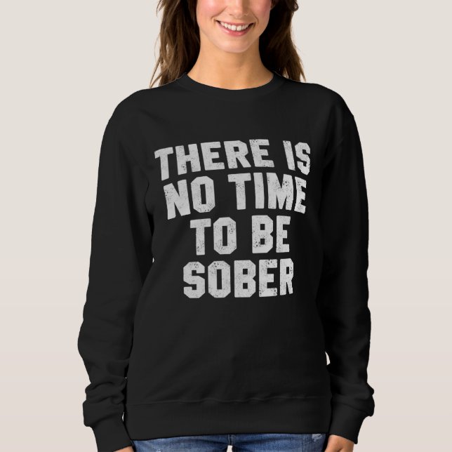 Camiseta Drinking Day There Is No Time Be Sober Beer Whiske (Frente)
