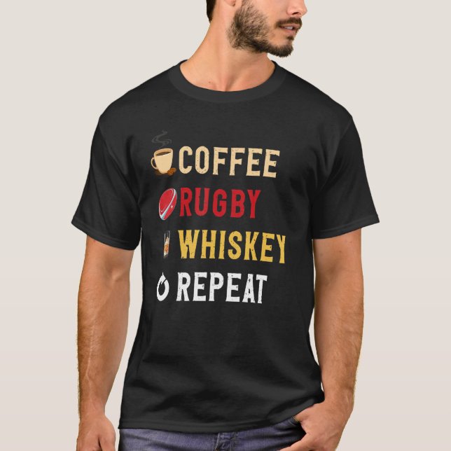 Camiseta Drinks Lover Funny Coffee, Rugby, Whiskey Repeat N (Frente)