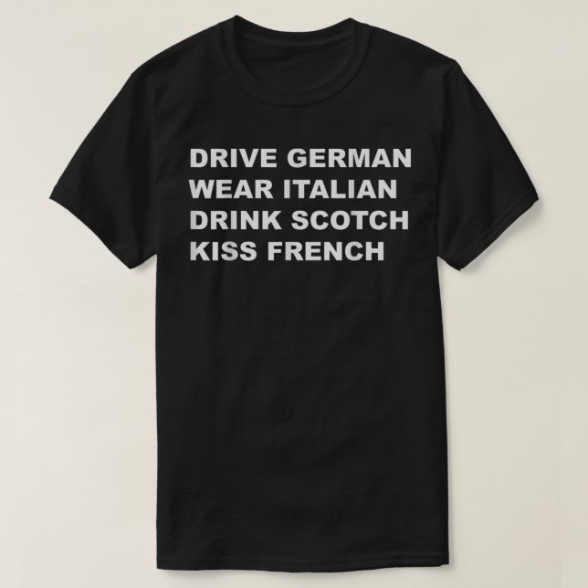 Camiseta Drive German Veste Italiana Beber Scotch Kiss Fren (Frente do Design)