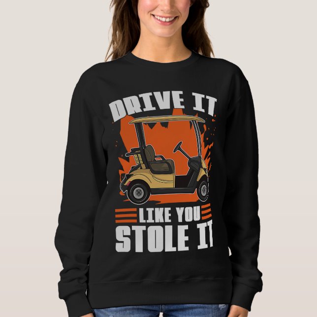 Camiseta Drive It Like You Stole It For Golfers (Frente)