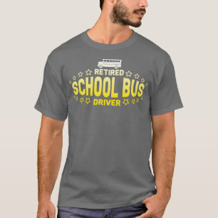 Camiseta Driver de Barramento de Barramento Escolar Aposent