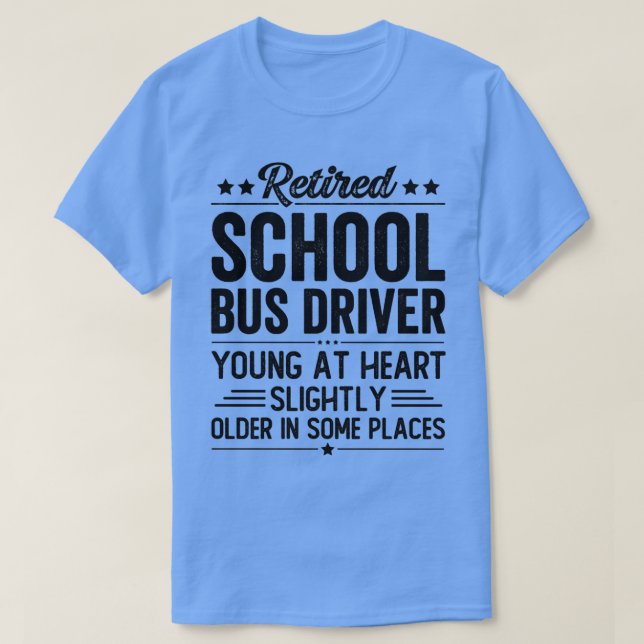 Camiseta Driver de Barramento Escolar Aposentado 4 (Frente do Design)