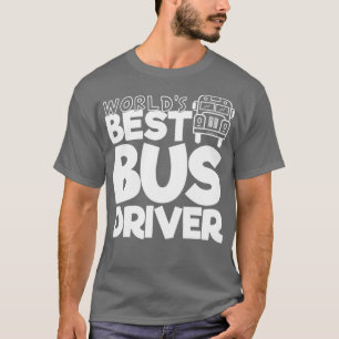 Camiseta Driver de Barramento Escolar Presente Worldx27s Me