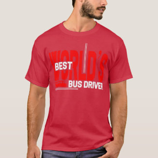 Camiseta Driver de barramento Worldx27s Melhor driver de ba