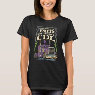 Camiseta Driver De Caminhão CDL Eu Talvez Não Tenha Uma Uni