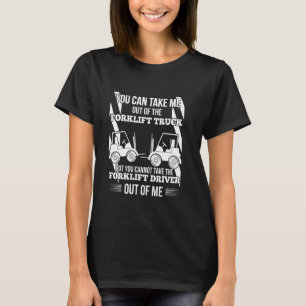Camiseta Driver de empilhadeira você pode2019t tirar de mim