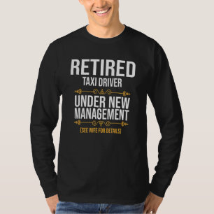 Camiseta Driver De Táxi Aposentado Sob Novo Gerenciamento