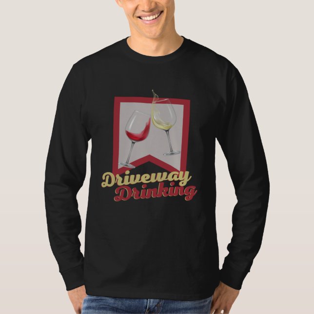 Camiseta Driveway Drinking for Social Wine Drinker Outside (Frente)
