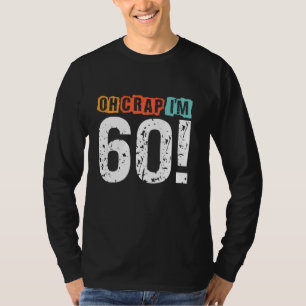 Camiseta Droga, estou há 60 anos, engraçado 60 anos.