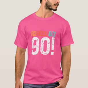 Camiseta Droga, estou há 90 anos, 90 de aniversário engraça