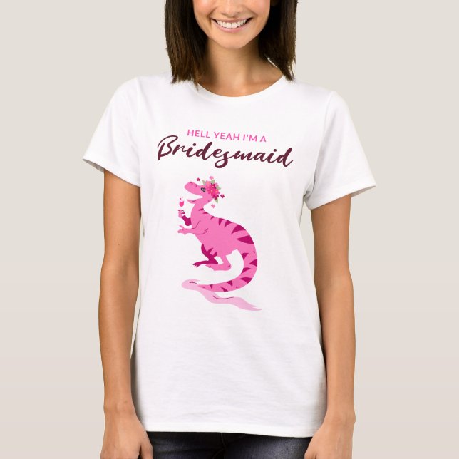 Camiseta Droga, Eu Sou Uma Dama De Honor Dinossauro Cartoon (Frente)