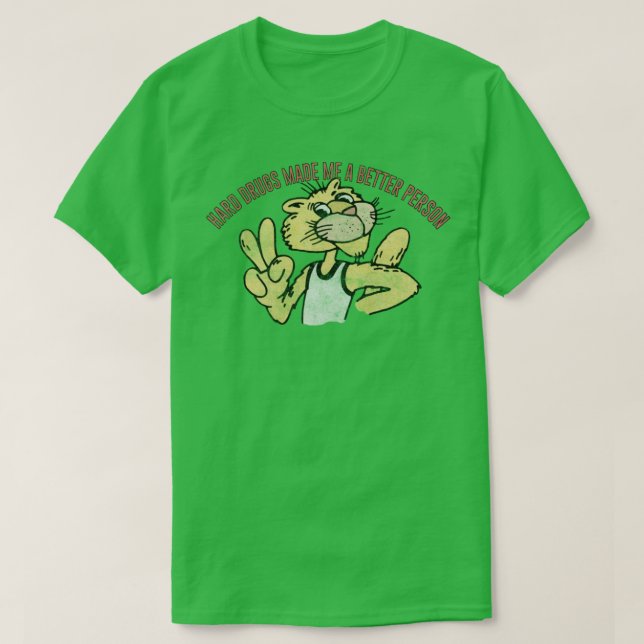 Camiseta Drogas De duro Me Tornaram Uma Pessoa Melhor (Frente do Design)