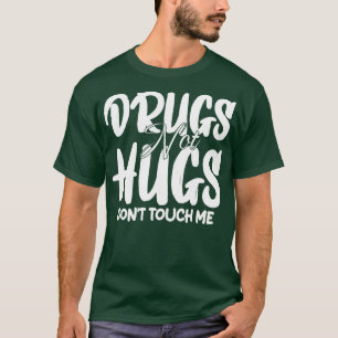 Camiseta drogas não abraços não me toquem 1