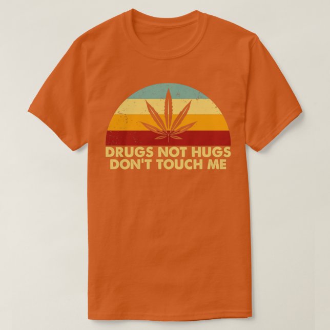 Camiseta Drogas não abraços Não me toquem no estilo (Frente do Design)