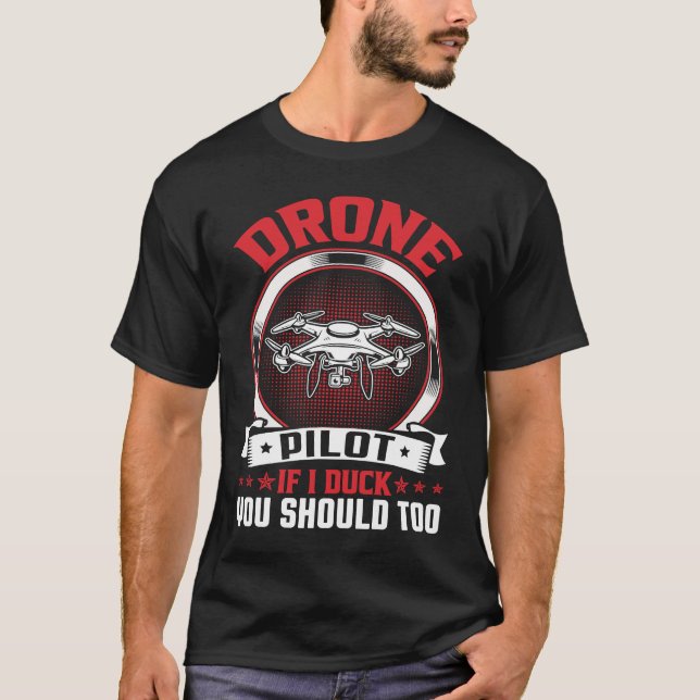 Camiseta Drone Pilot Enthusiasts Wings If I Duck you Should (Frente)