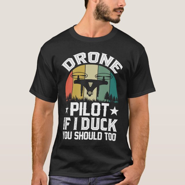 Camiseta Drone Pilot Enthusiasts Wings If I Duck you Should (Frente)