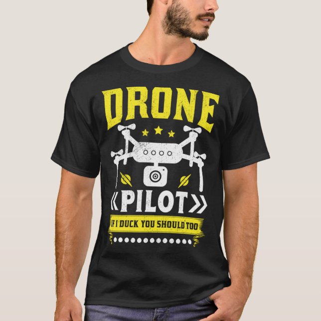 Camiseta Drone Pilot Enthusiasts Wings If I Duck you Should (Frente)